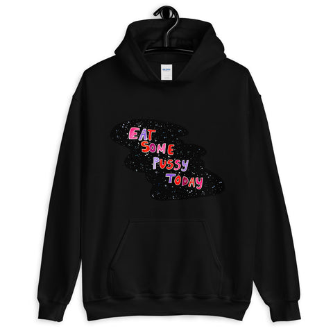 Unisex Hoodie - Eat some pussy today