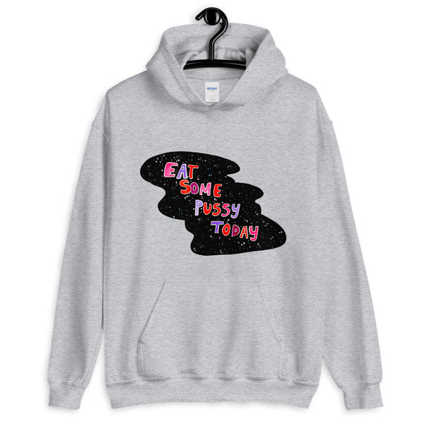 Unisex Hoodie - Eat some pussy today